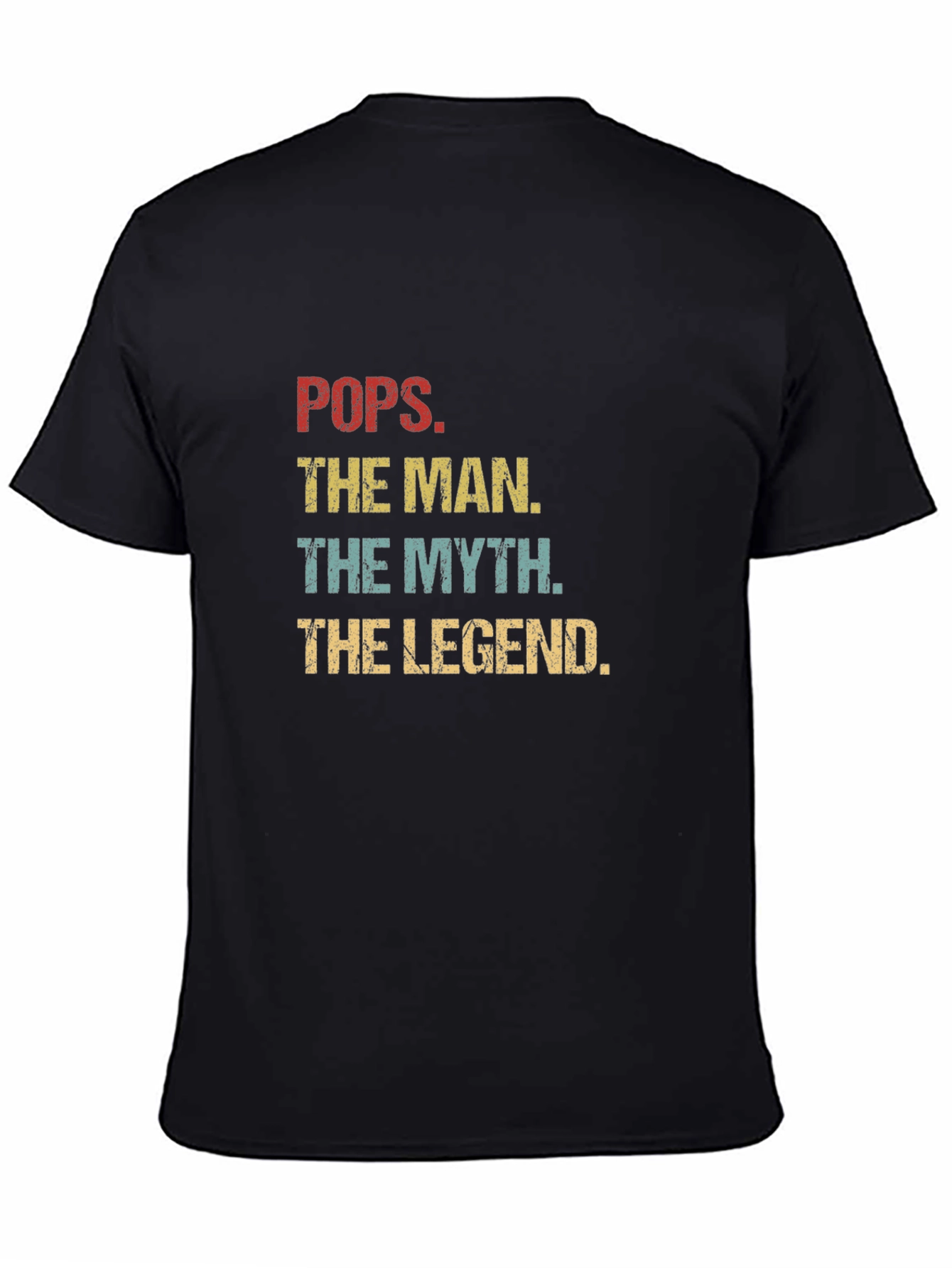 Pops The Man The Myth The Legend T-Shirt