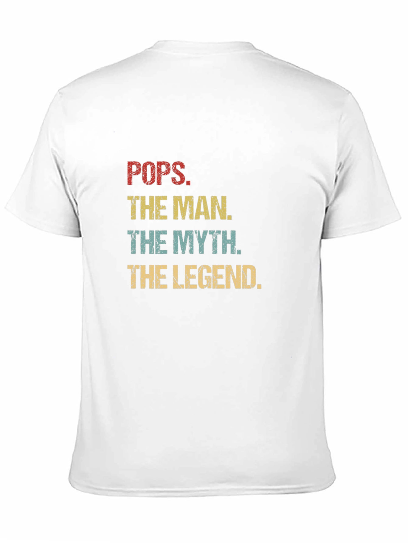 Pops The Man The Myth The Legend T-Shirt
