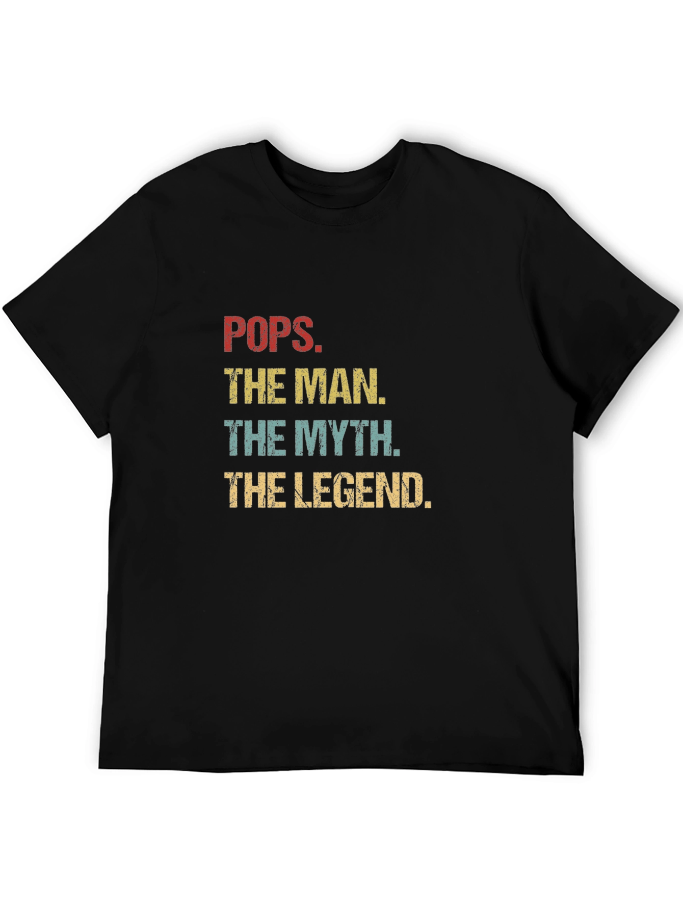 Pops The Man The Myth The Legend T-Shirt