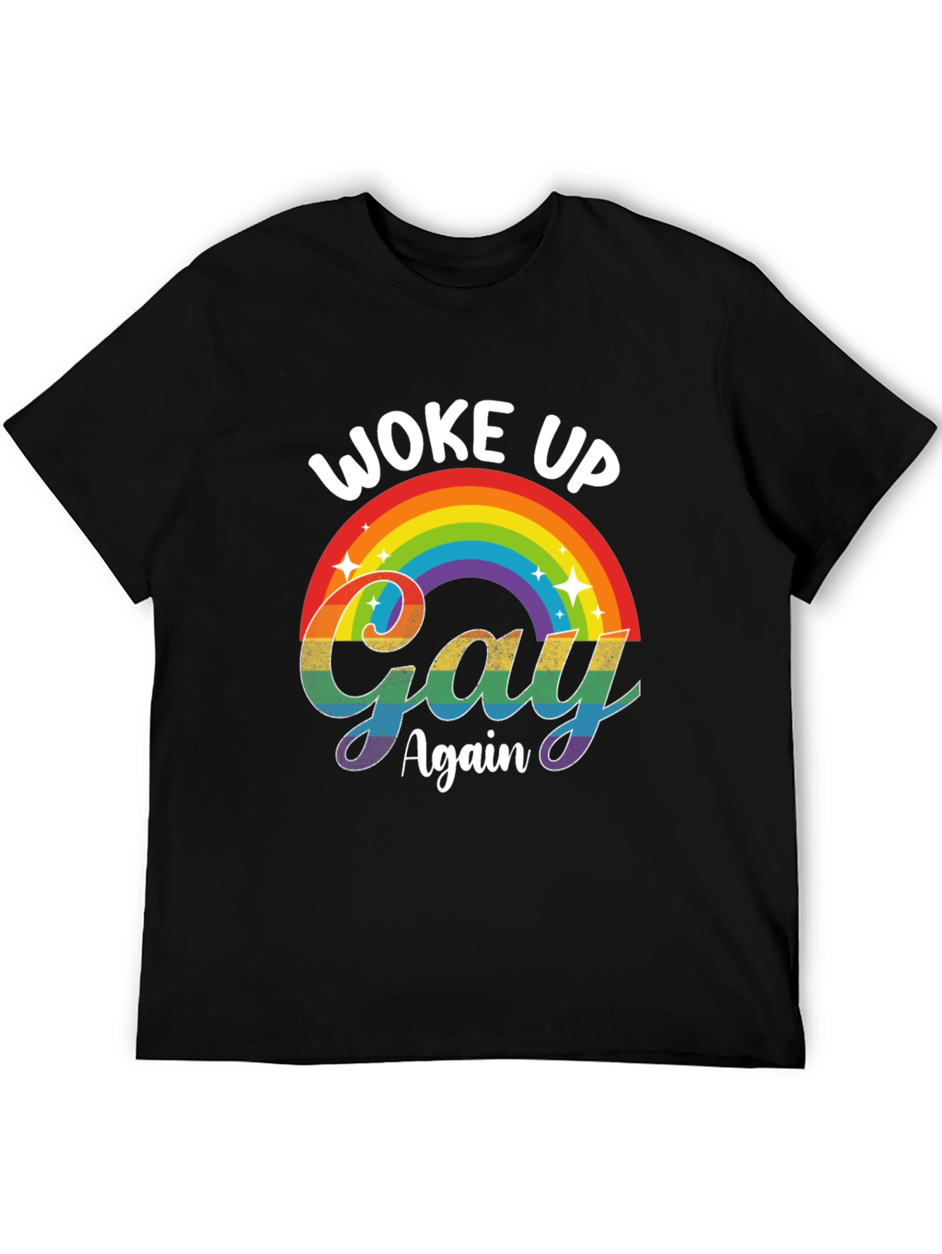 Woke Up Gay Again Rainbow Graphic T-Shirt
