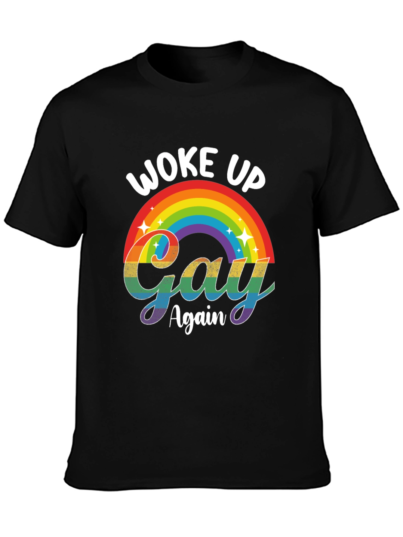 Woke Up Gay Again Rainbow Graphic T-Shirt