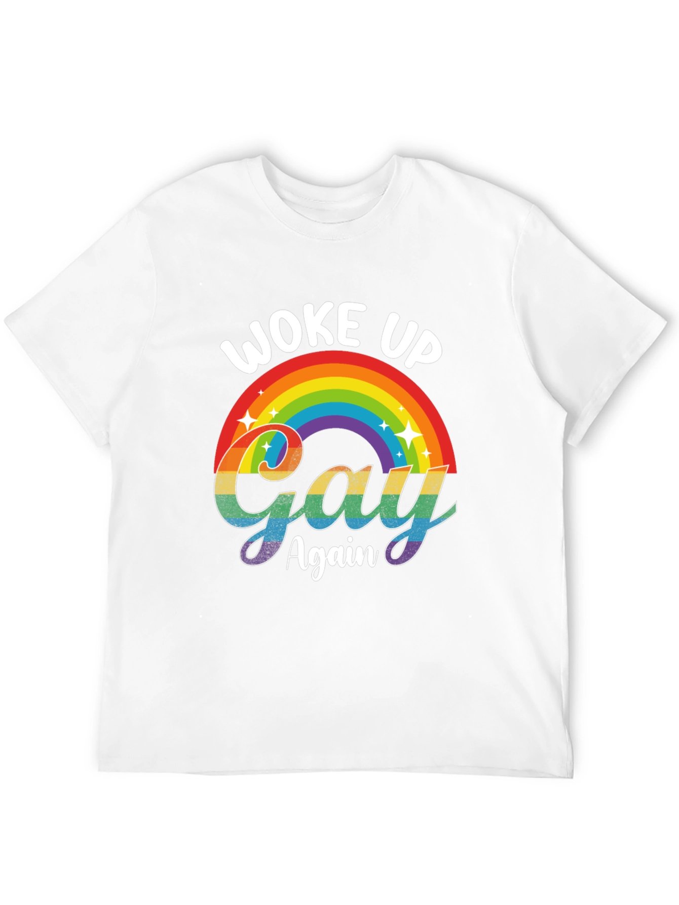 Woke Up Gay Again Rainbow Graphic T-Shirt