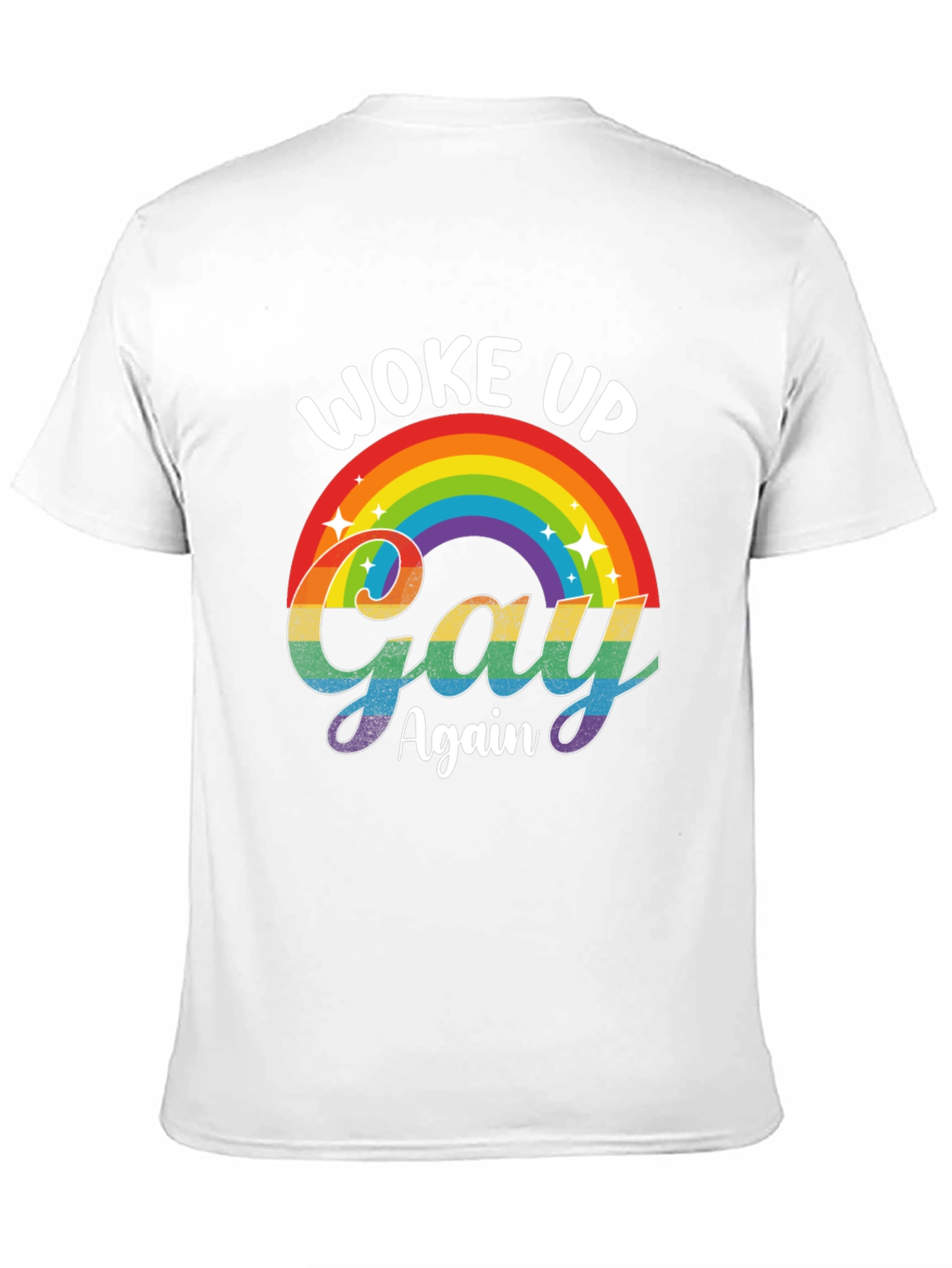 Woke Up Gay Again Rainbow Graphic T-Shirt