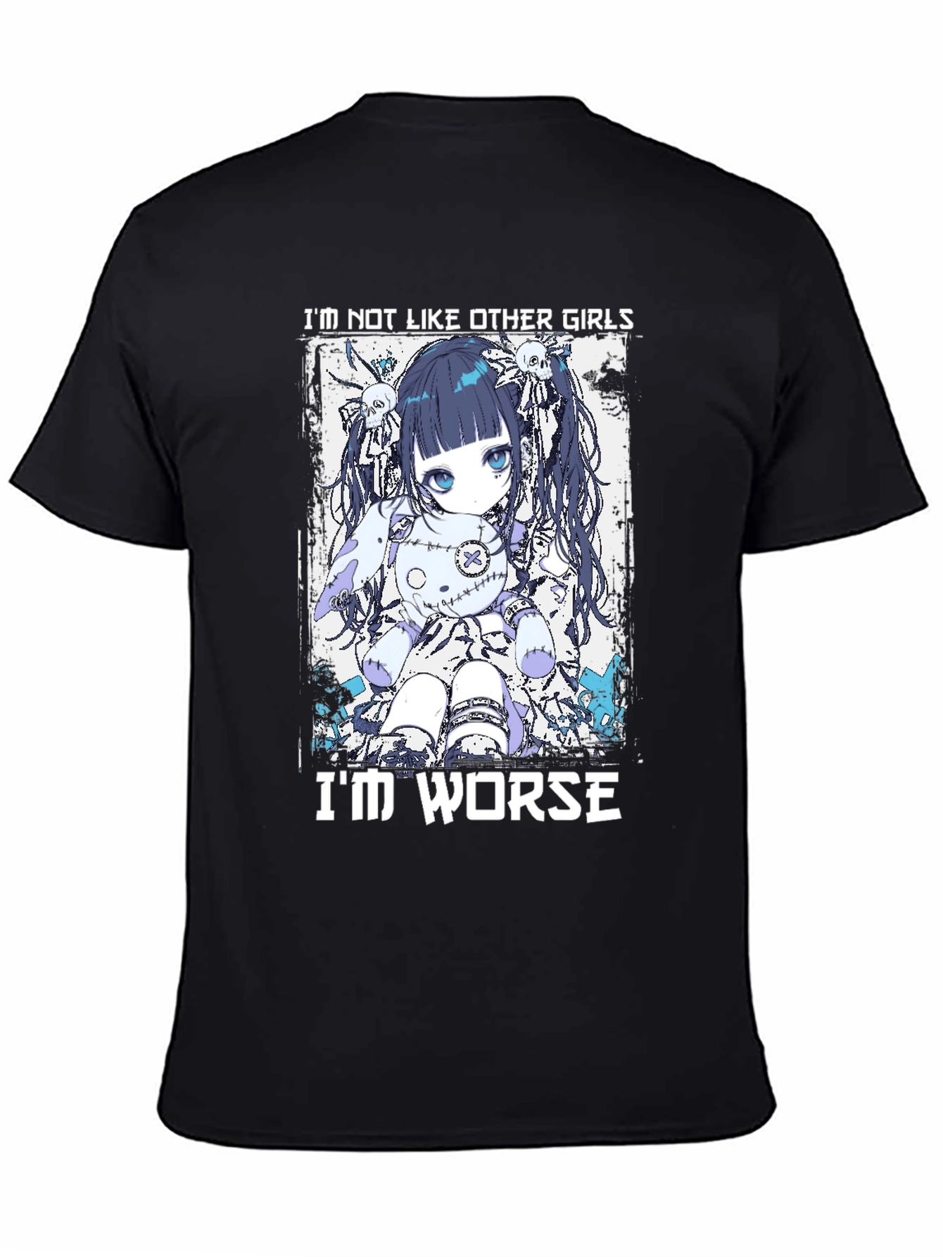 Anime Doll T-Shirt: Im Not Like Other Girls