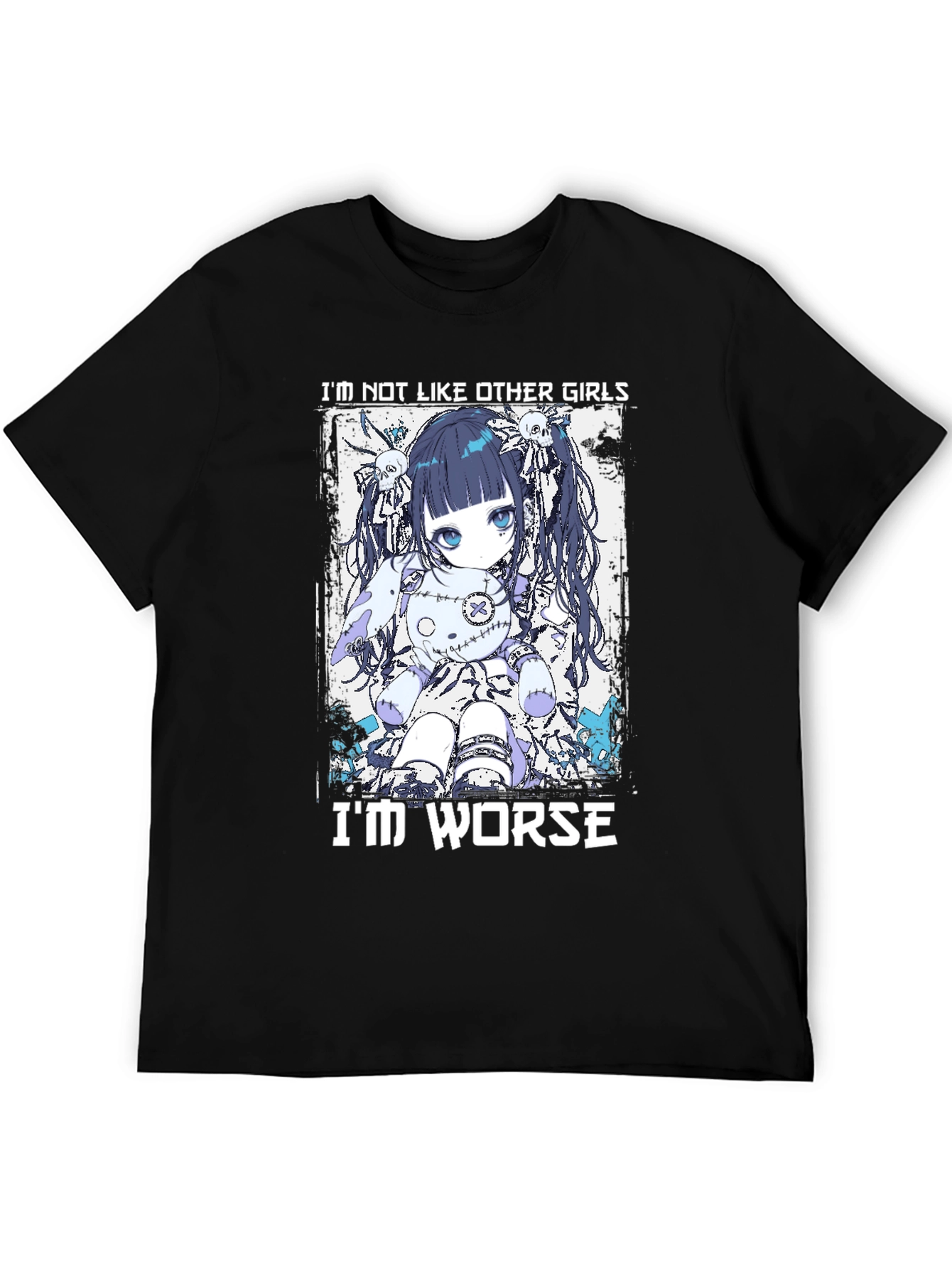Anime Doll T-Shirt: Im Not Like Other Girls