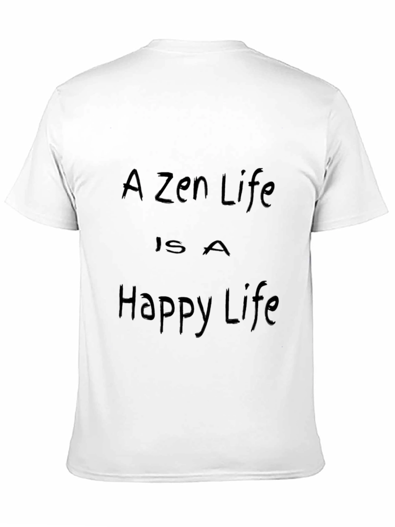 Zen Life T-Shirt - Happy Life Philosophy Tee