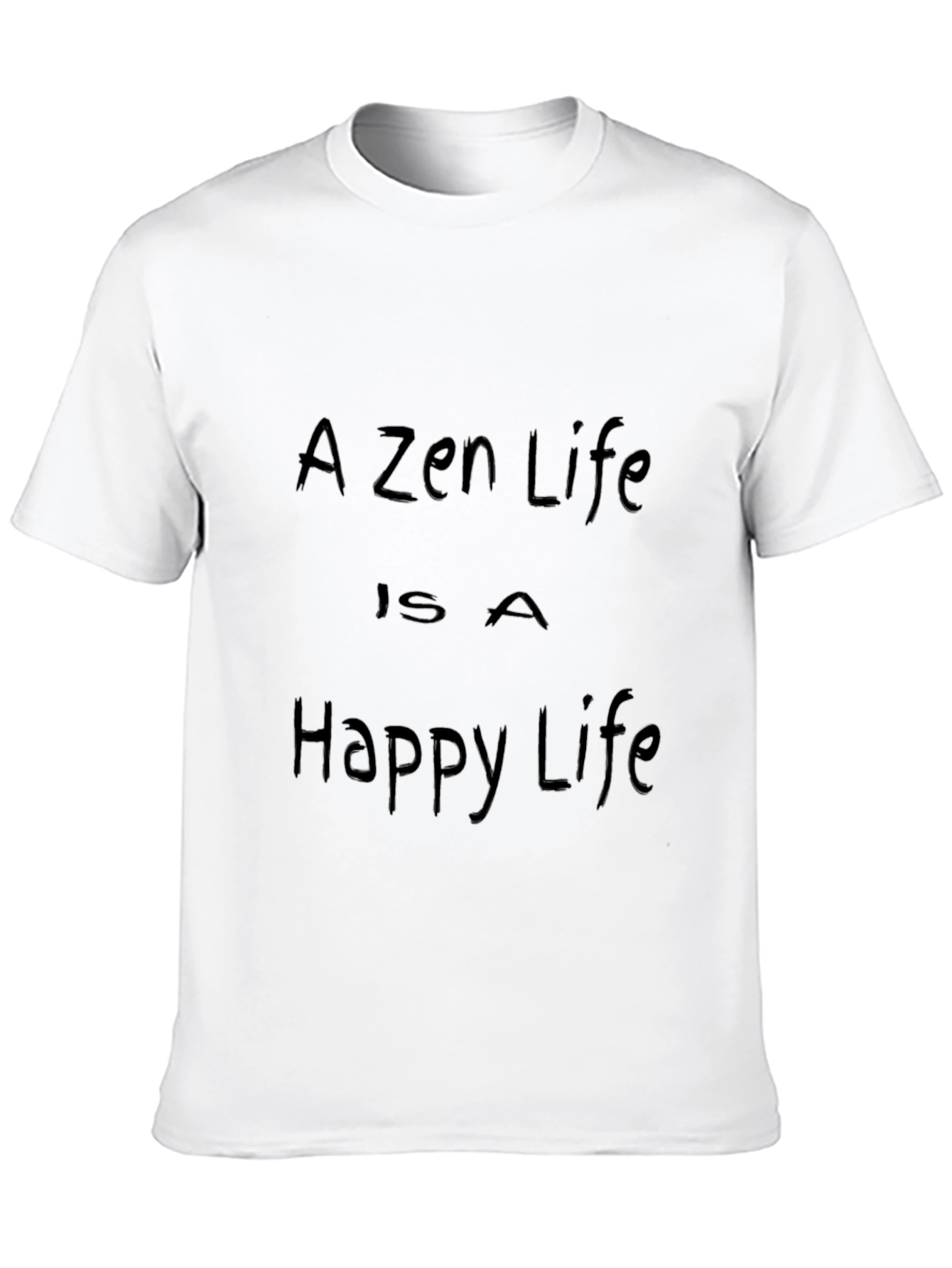 Zen Life T-Shirt - Happy Life Philosophy Tee
