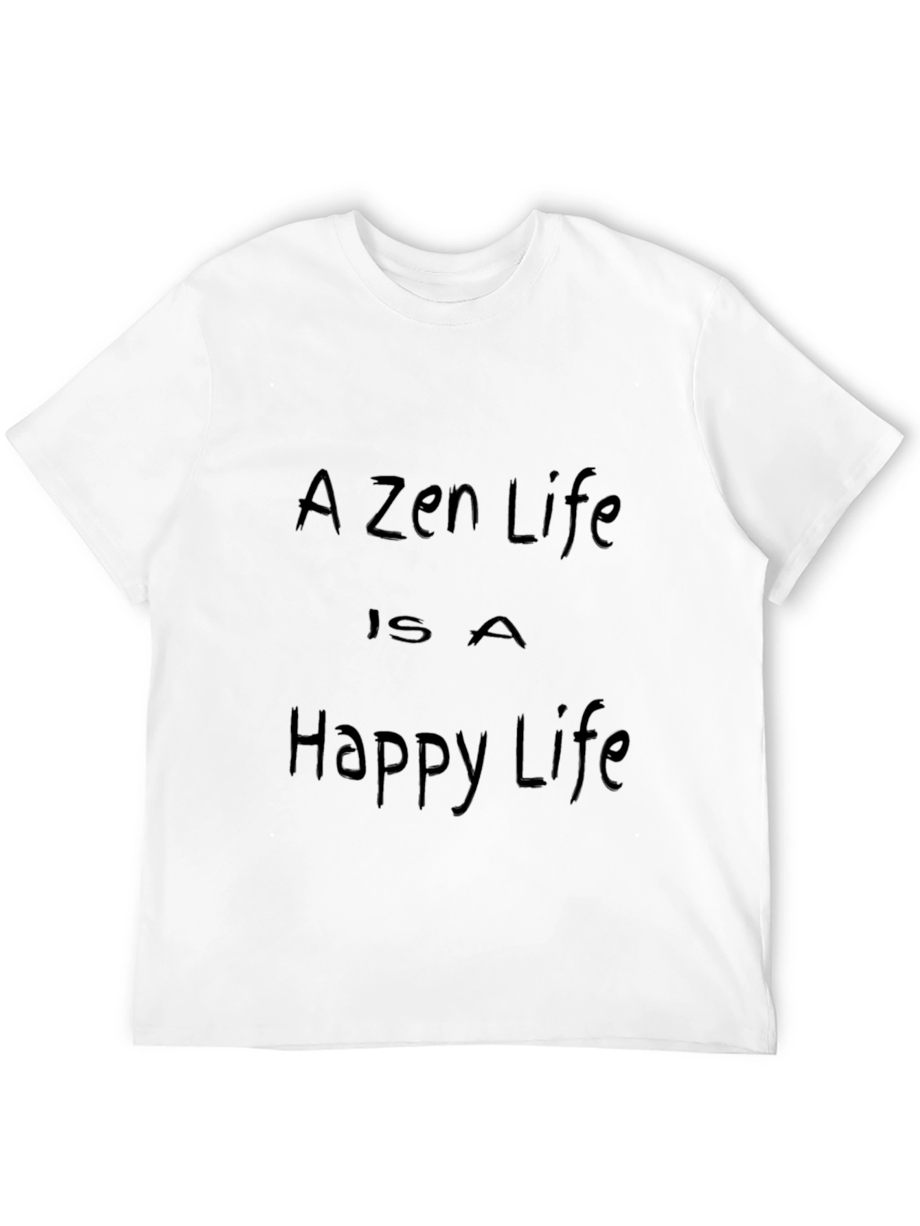 Zen Life T-Shirt - Happy Life Philosophy Tee
