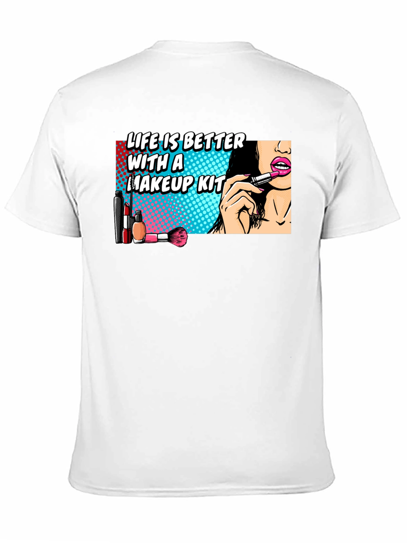 Makeup Kit T-Shirt - Life is Better With Makeup