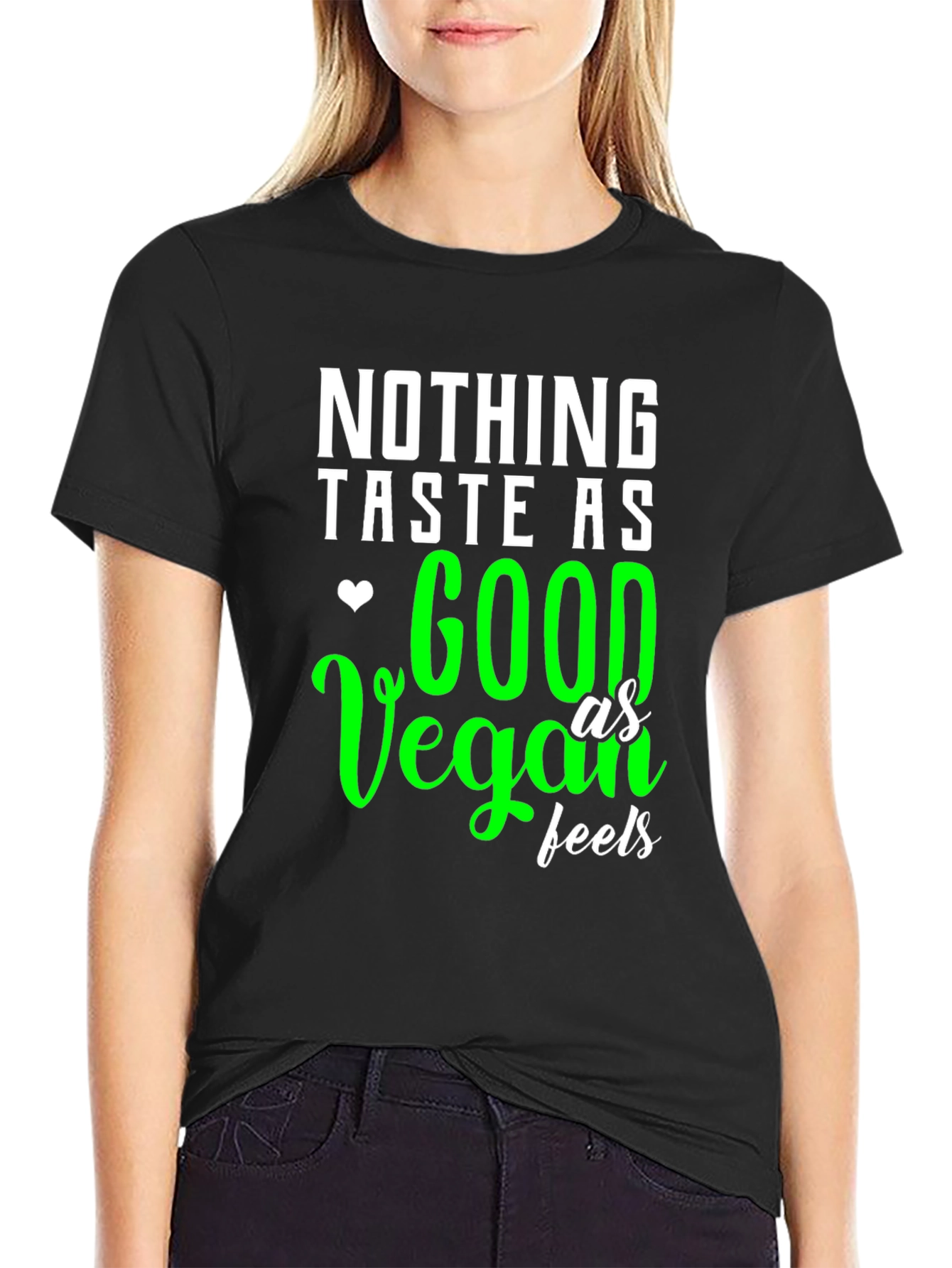 Vegan Feels T-Shirt - Taste Good Saying