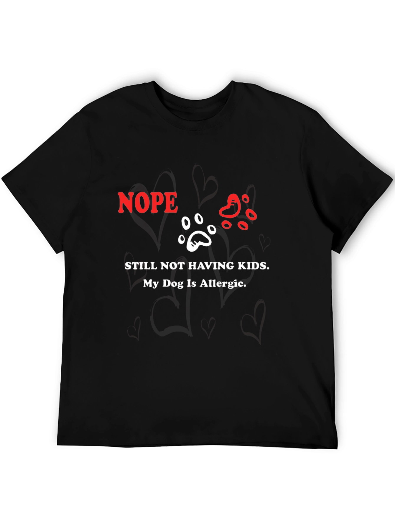 Nope My Dog Is Allergic T-Shirt