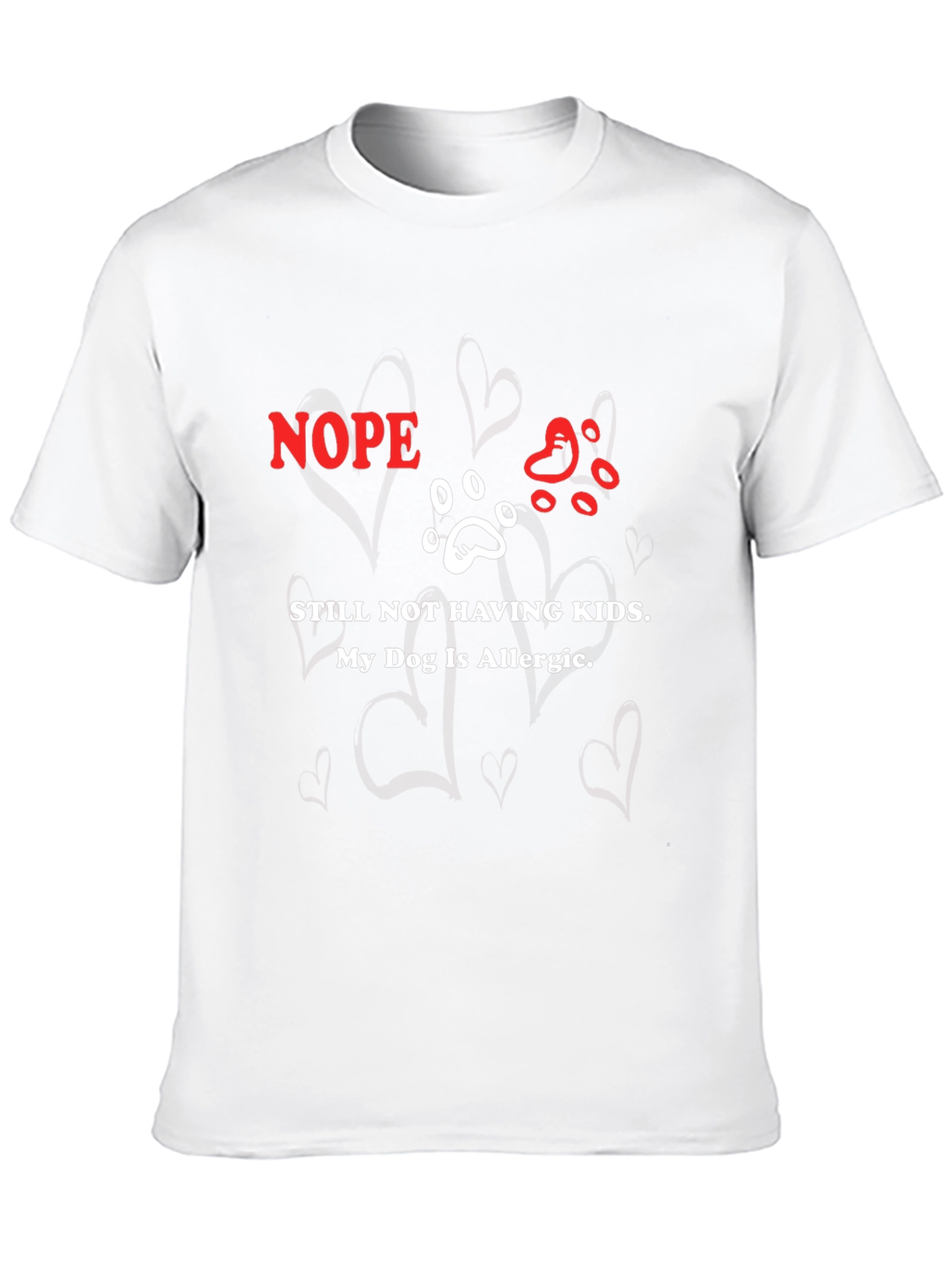 Nope My Dog Is Allergic T-Shirt