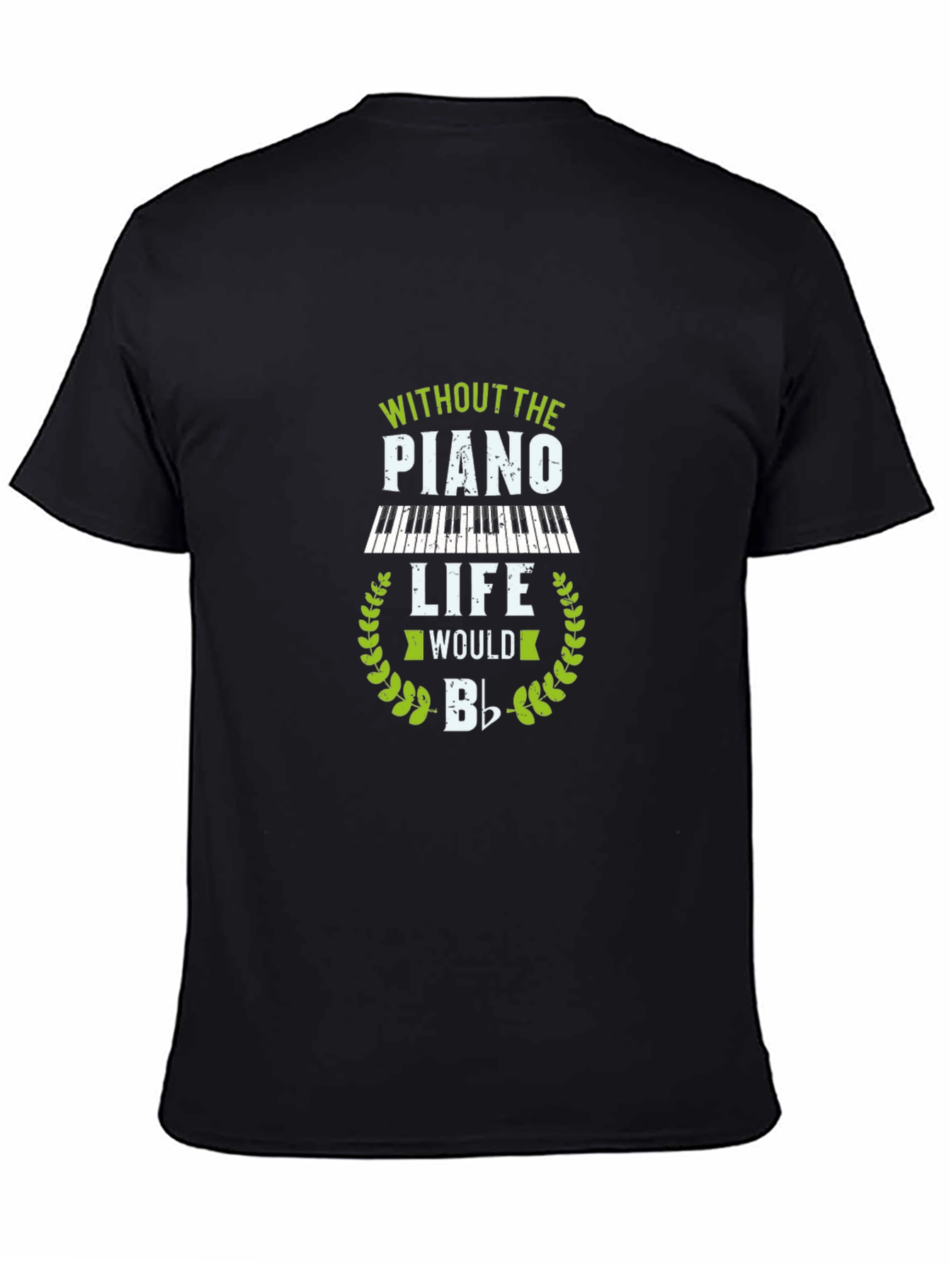 Piano Music Lover T-Shirt - Life Without Piano