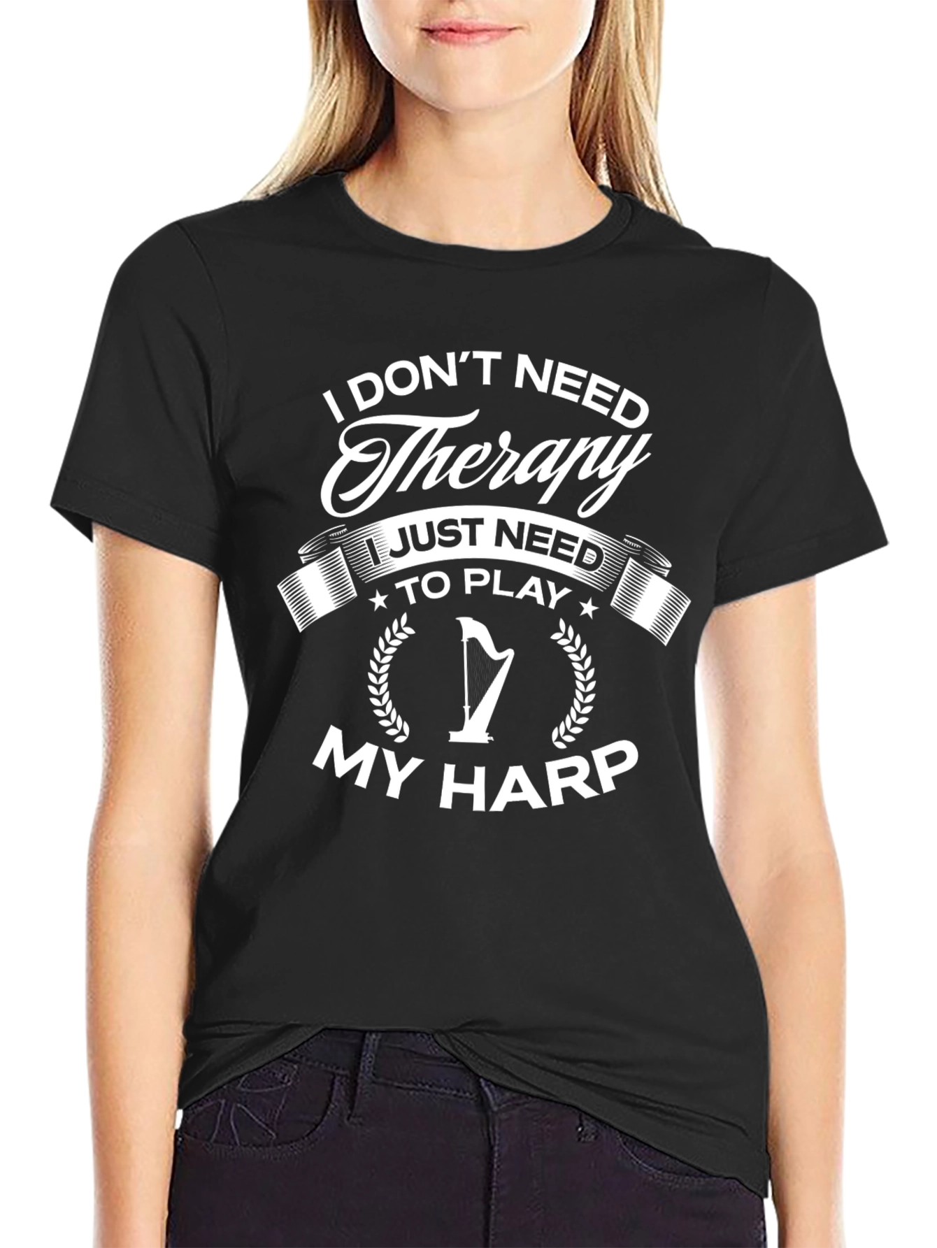 I Dont Need Therapy Just My Harp T-Shirt