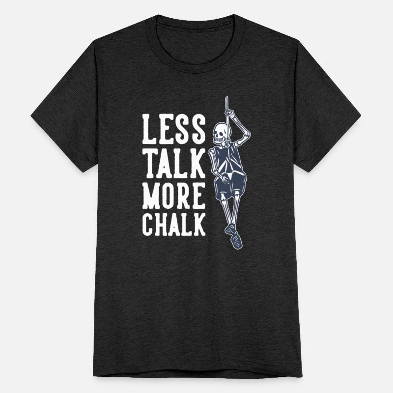 Less Talk More Chalk Alpine Outdoor Speed Climber