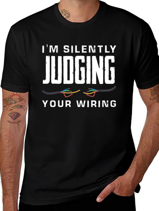 Im Silently Judging Your Wiring T-Shirt