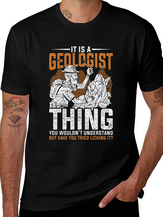 It is a Geologist Thing Graphic T-Shirt