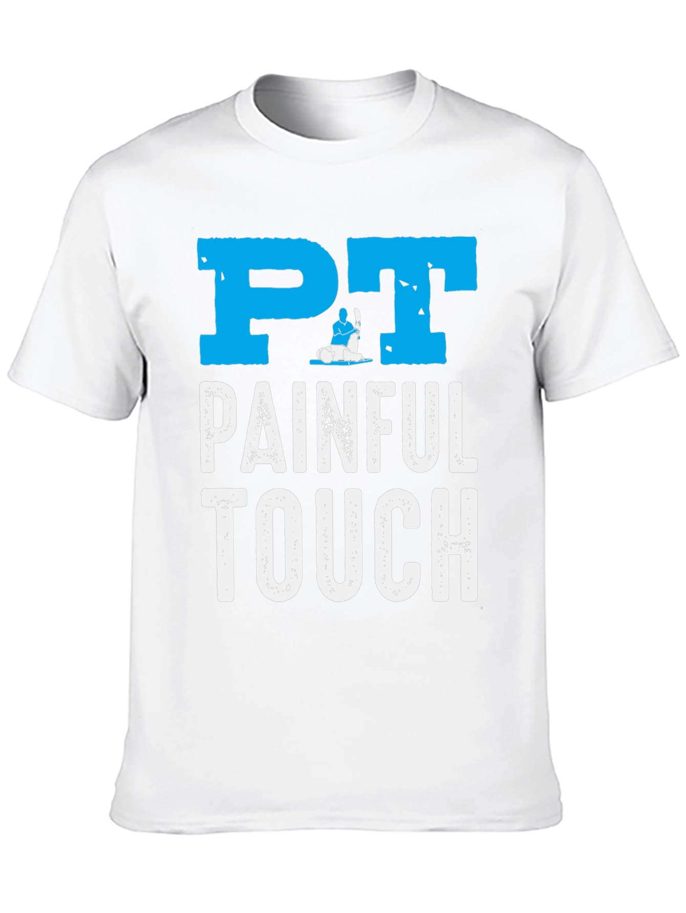 PT Painful Touch Graphic Tee - Physical Therapy Shirt