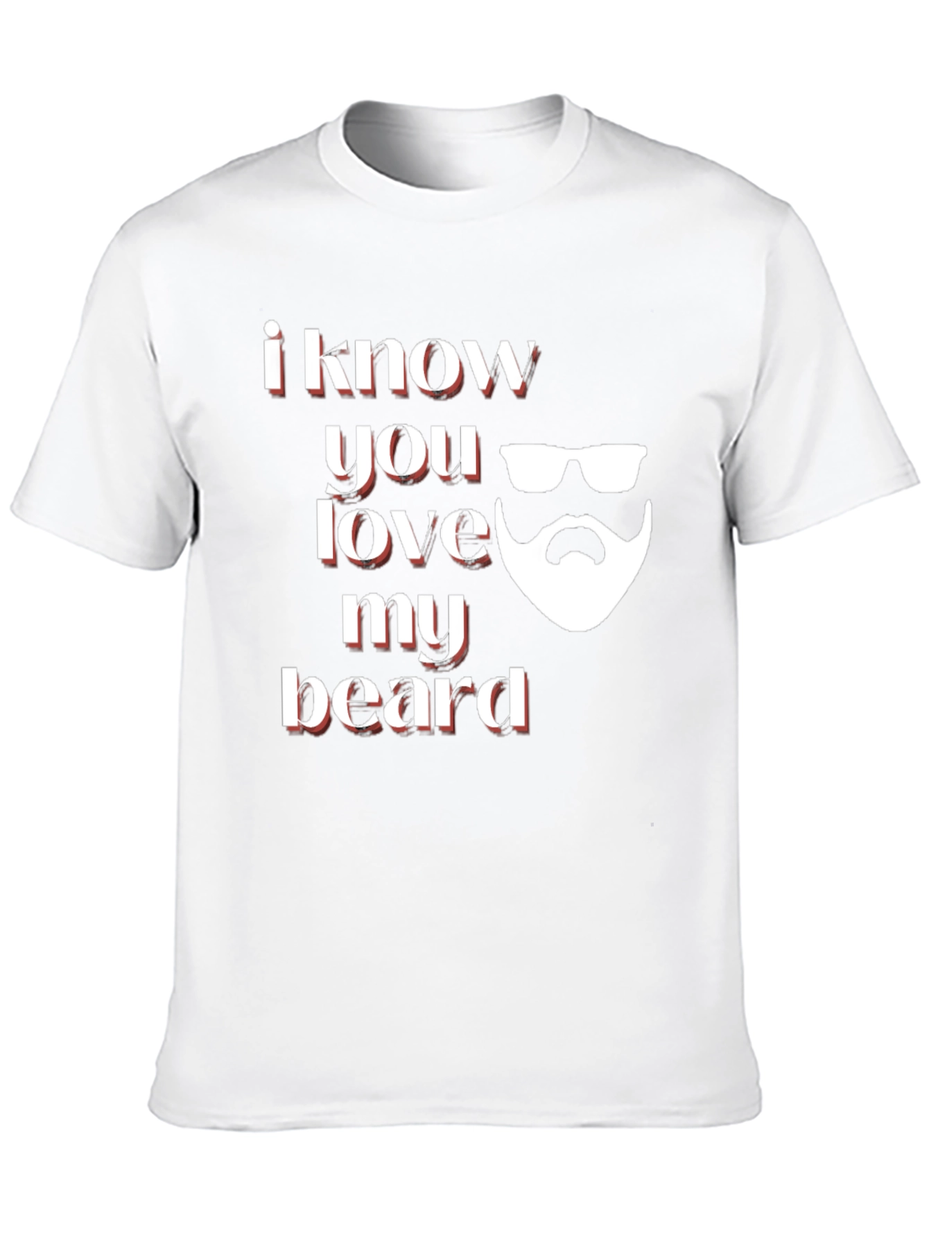 I Know You Love My Beard Graphic Tee