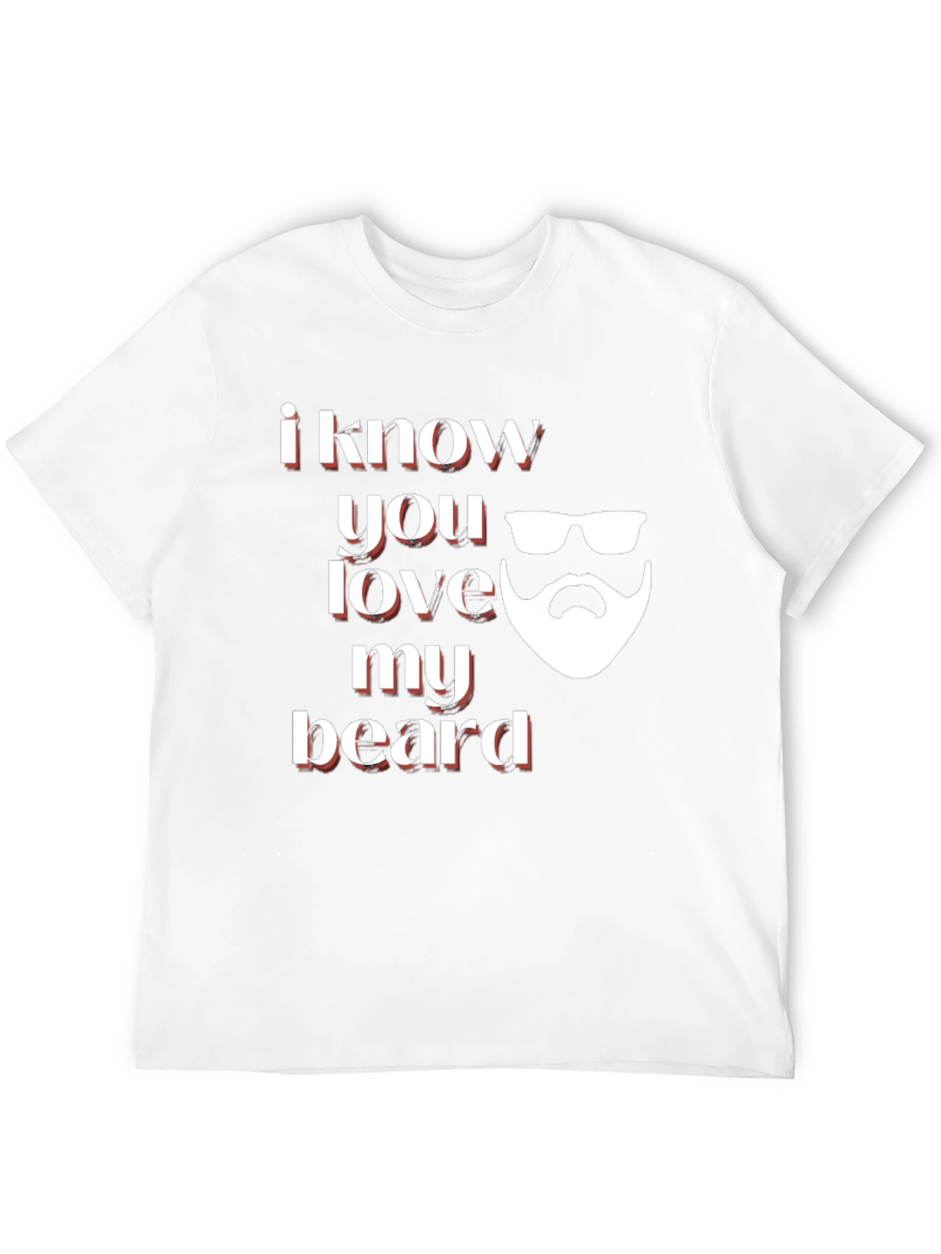 I Know You Love My Beard Graphic Tee