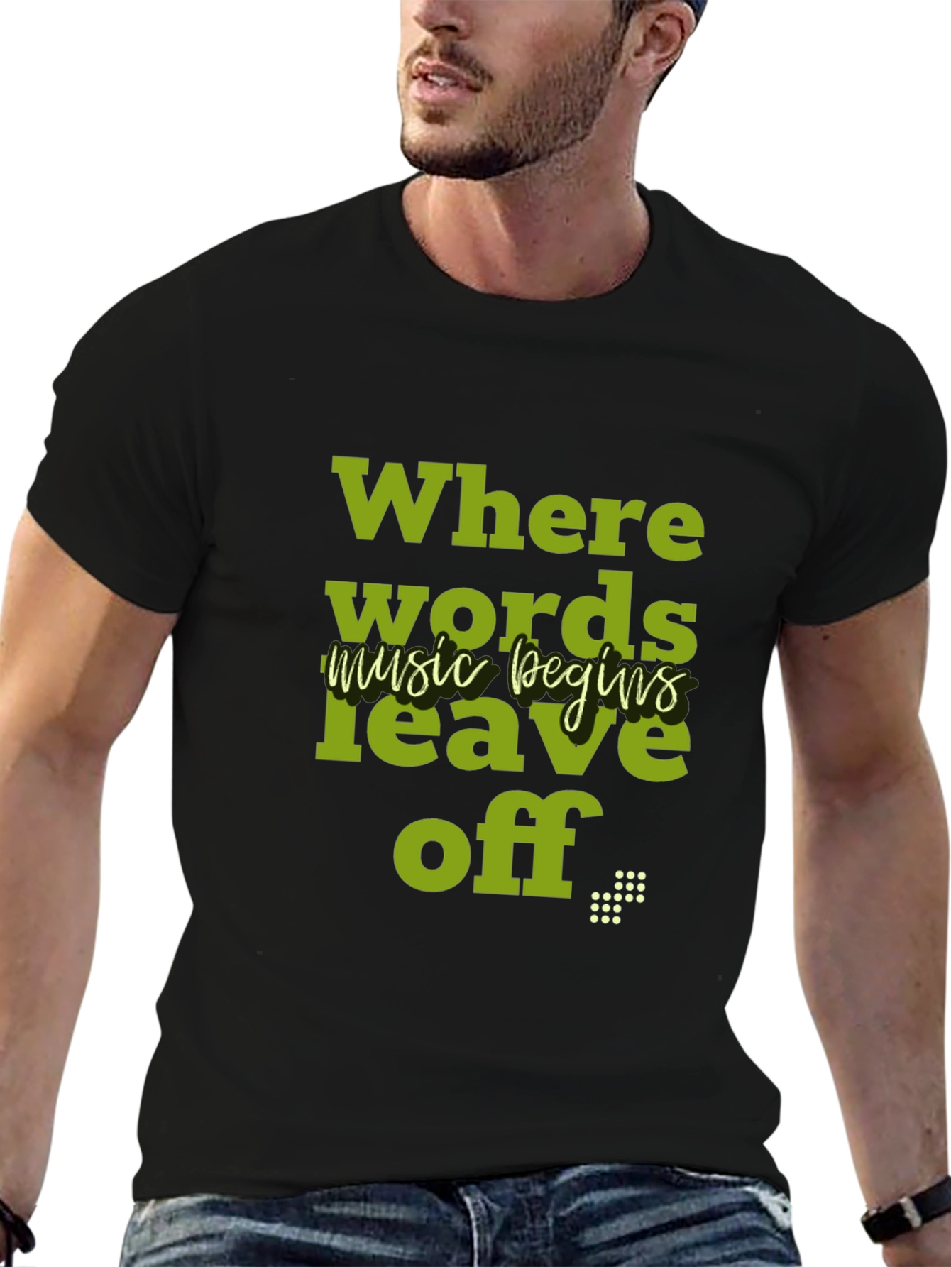 Where Words Leave Off Music Begins T-Shirt
