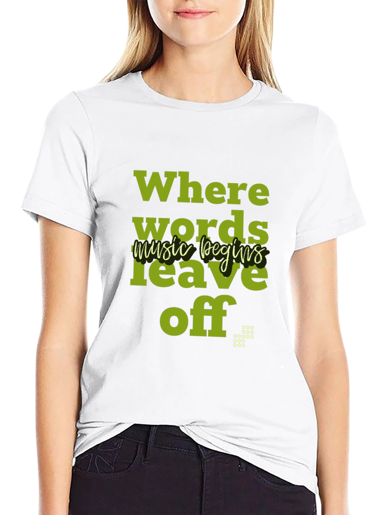 Where Words Leave Off Music Begins T-Shirt