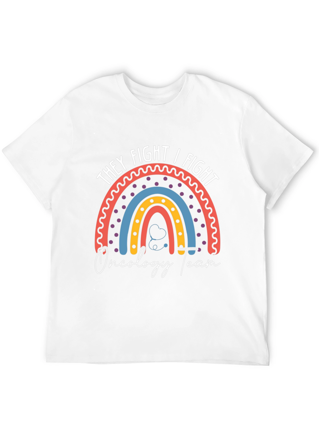 They Fight I Fight Oncology Team T-Shirt