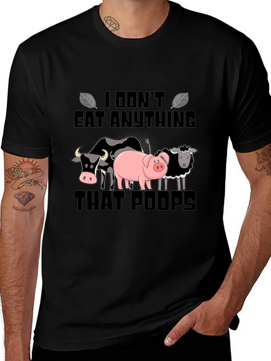 Vegan Graphic T-Shirt - I Dont Eat Anything That Poops