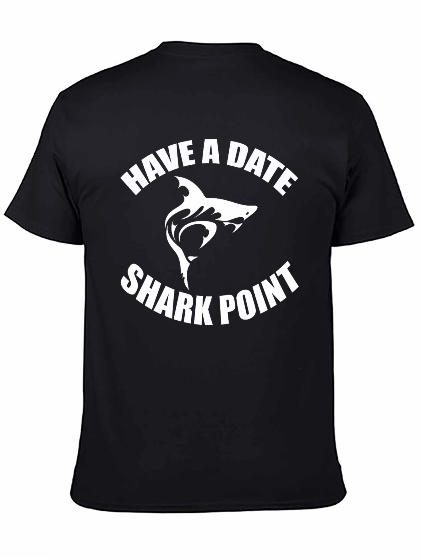Have A Date - Shark Point T-Shirt
