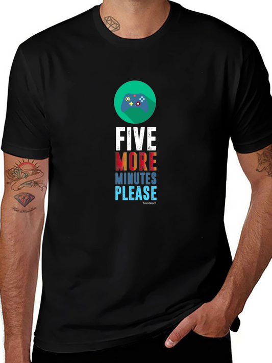 Five More Minutes Please Gaming T-Shirt