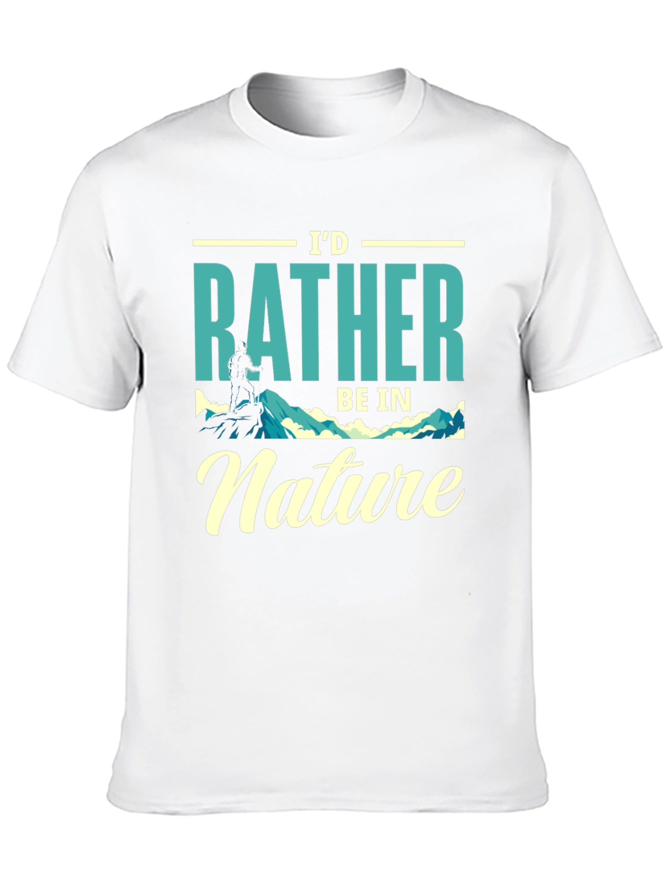 Id Rather Be In Nature T-Shirt