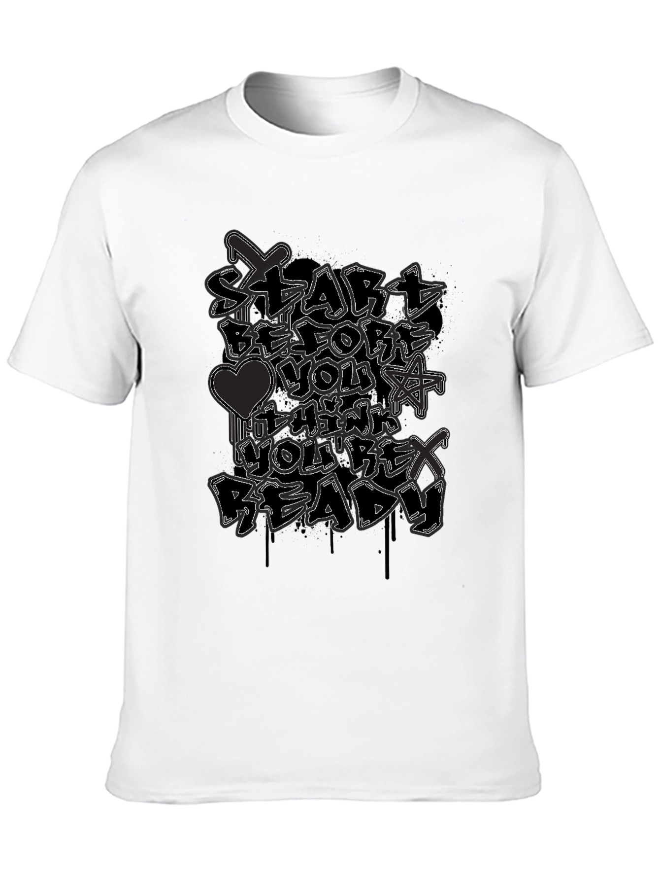 Start Before Youre Ready Graphic Tee