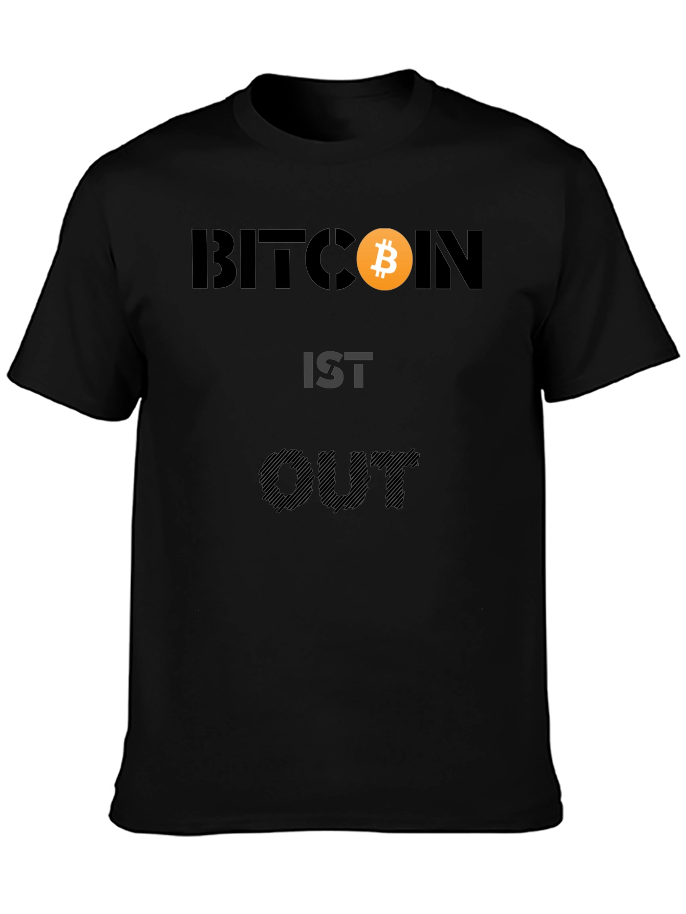 Bitcoin IST OUT Black Graphic Tee