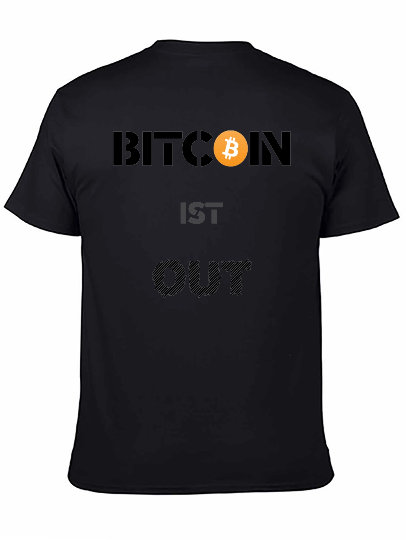 Bitcoin IST OUT Black Graphic Tee