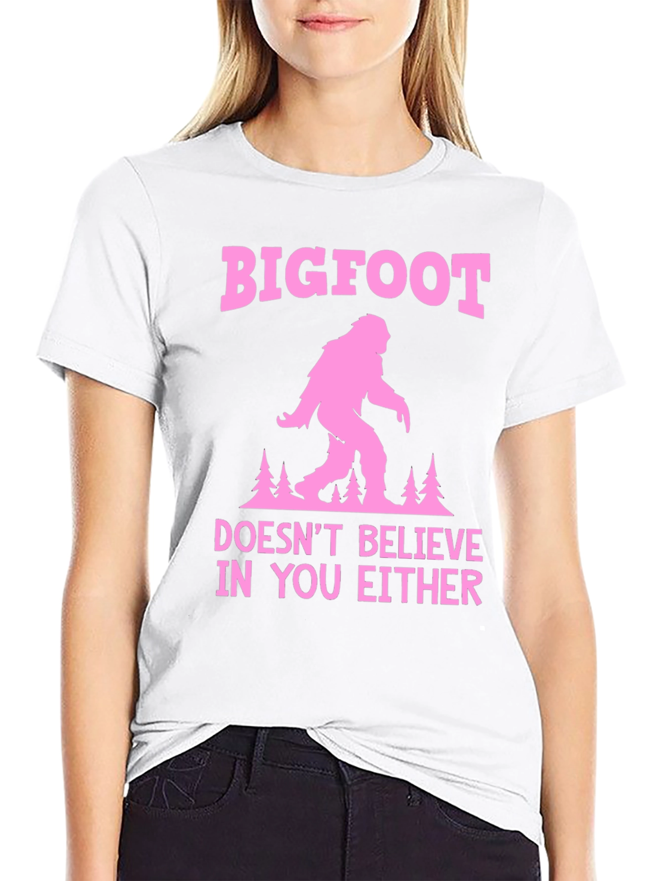 Bigfoot Doesnt Believe in You Either T-Shirt