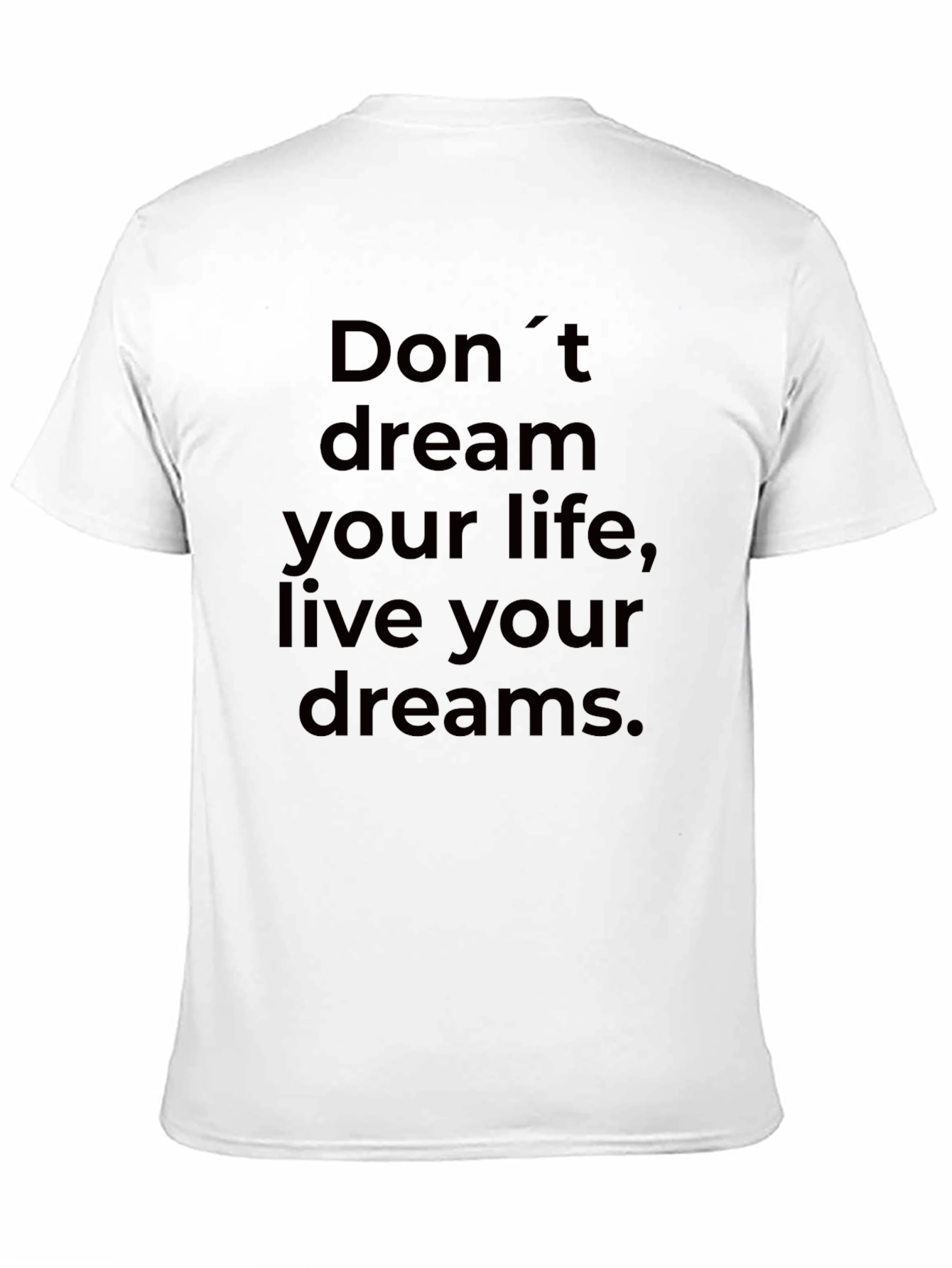 Inspirational Graphic T-Shirt - Live Your Dreams