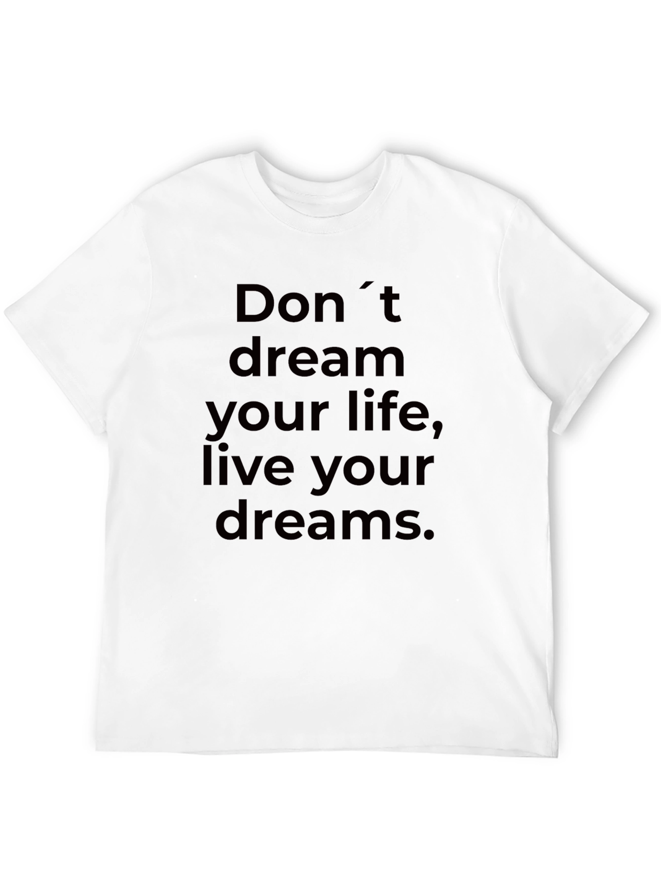 Inspirational Graphic T-Shirt - Live Your Dreams