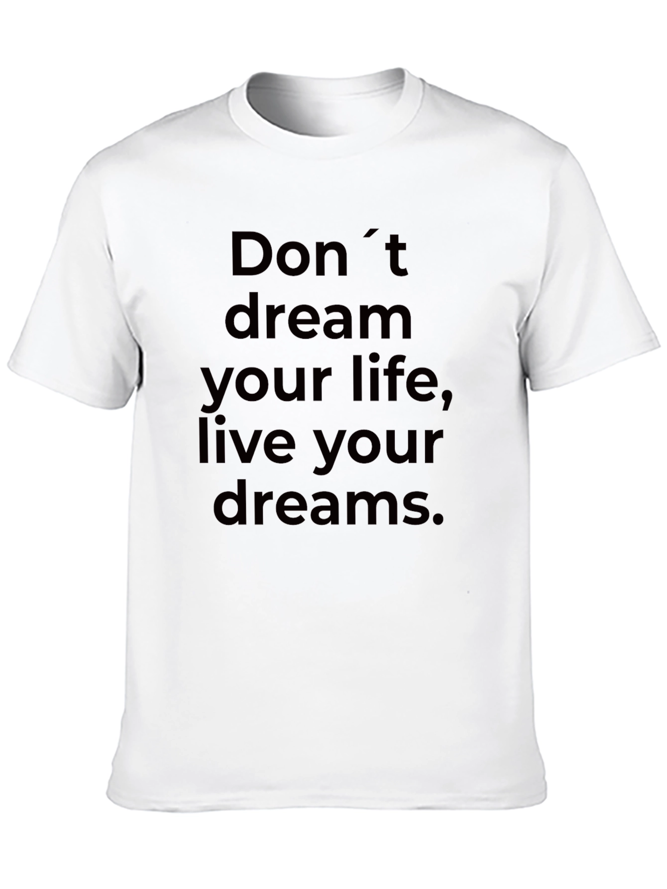 Inspirational Graphic T-Shirt - Live Your Dreams