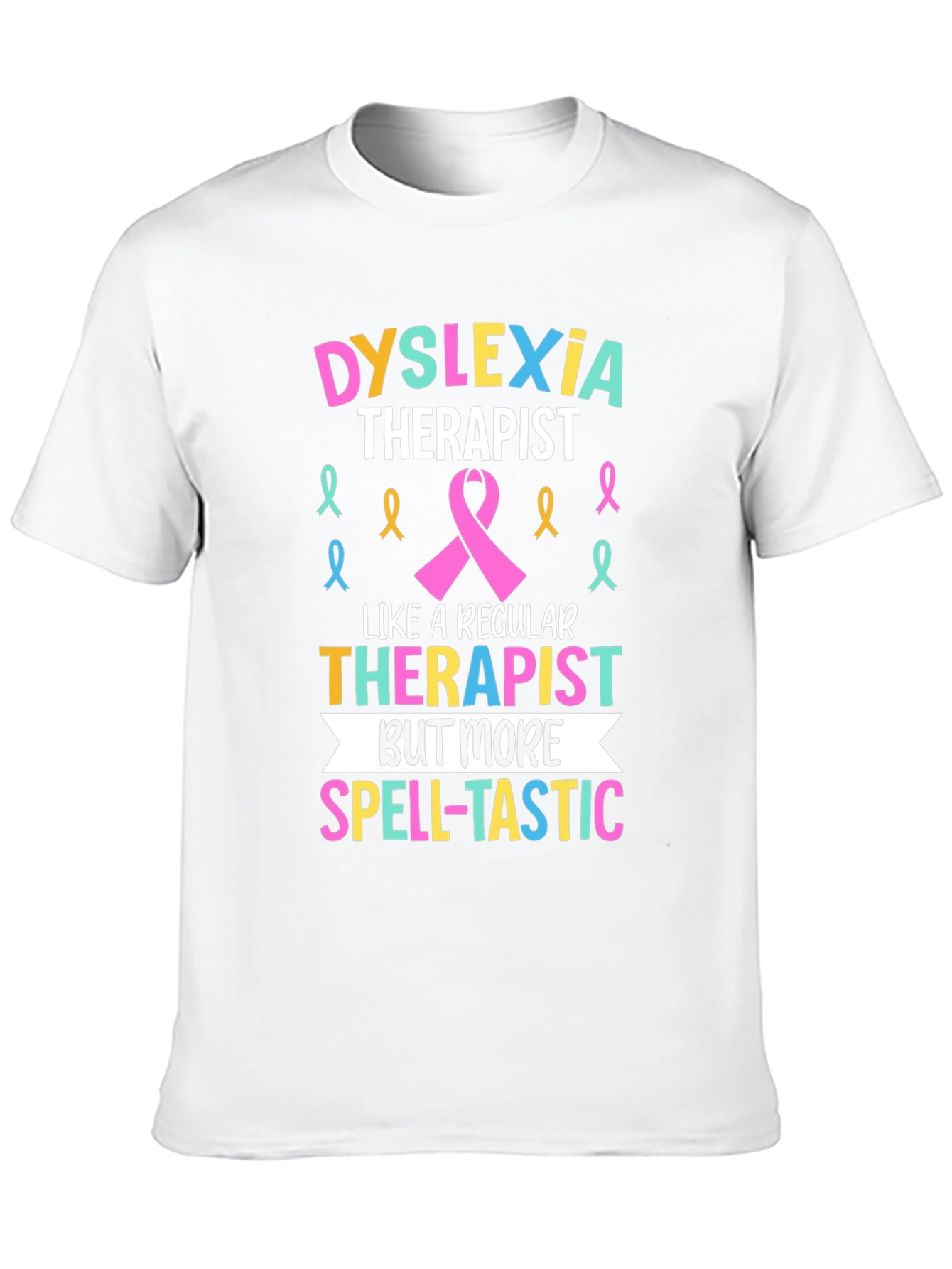Dyslexia Therapist Spell-tastic T-Shirt