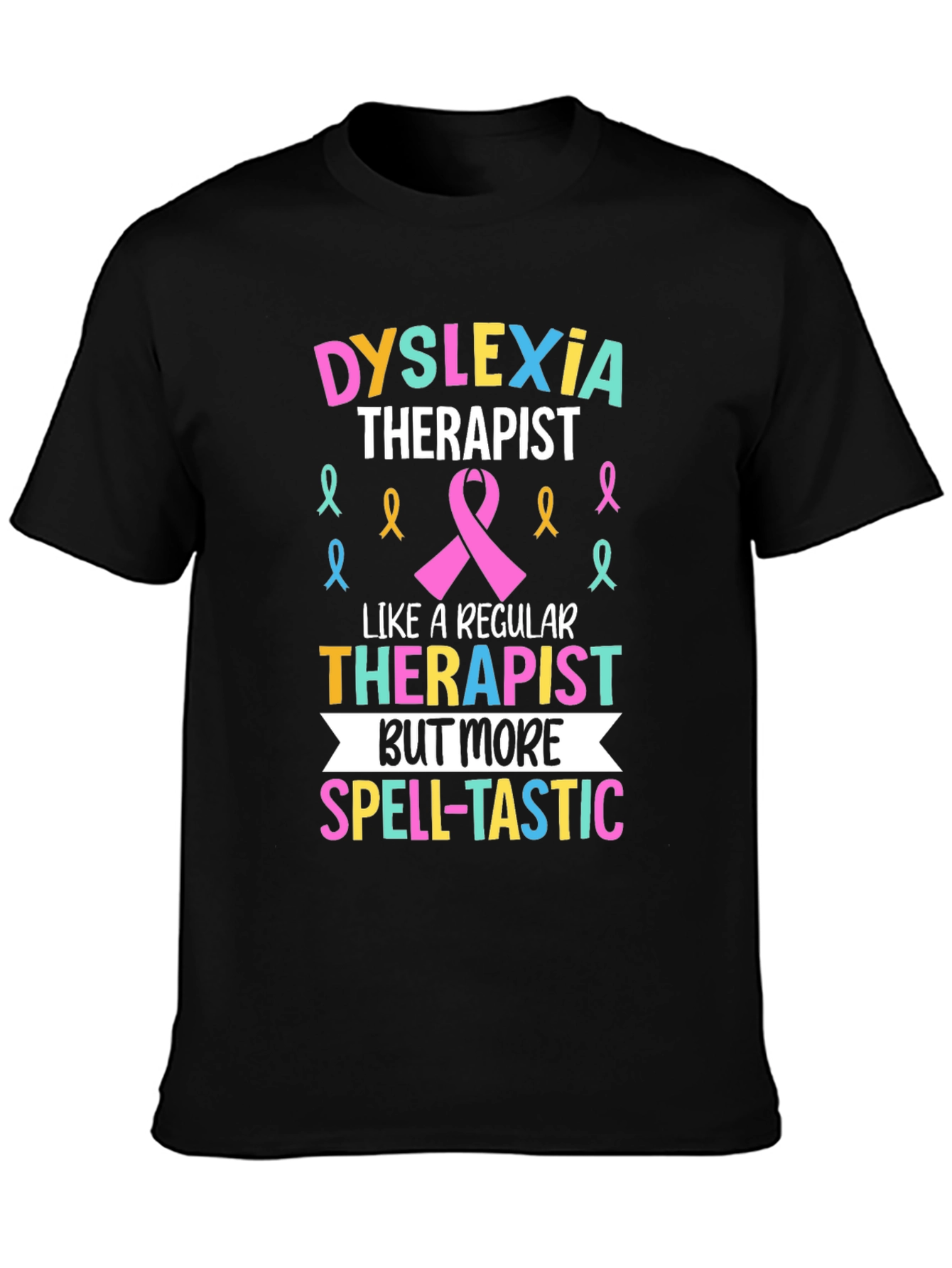 Dyslexia Therapist Spell-tastic T-Shirt