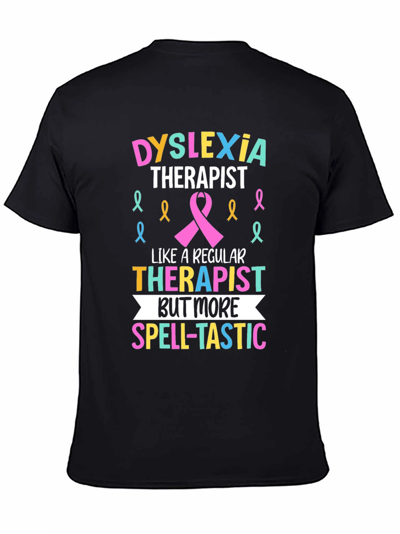 Dyslexia Therapist Spell-tastic T-Shirt
