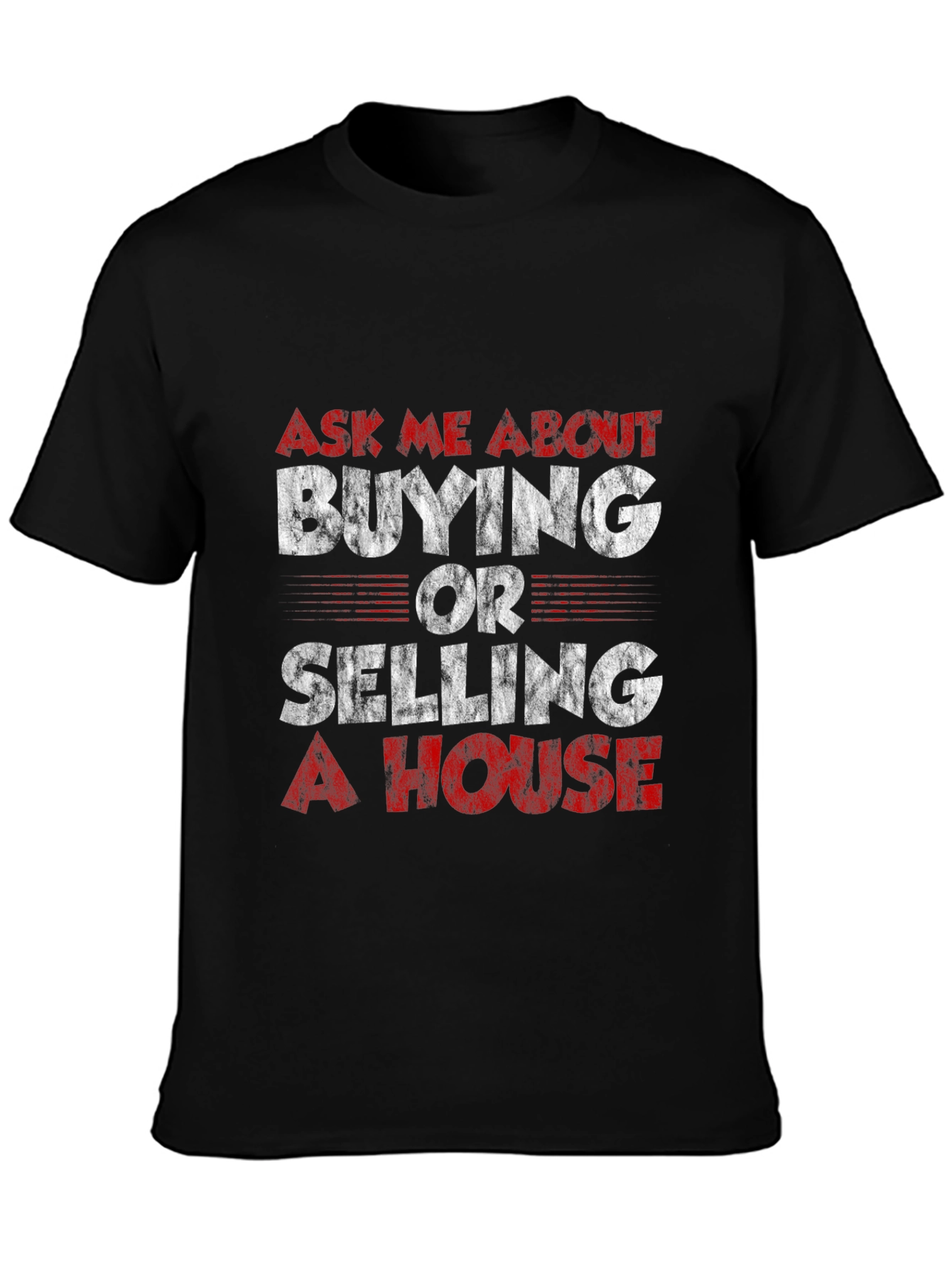 Real Estate T-Shirt: Buying or Selling