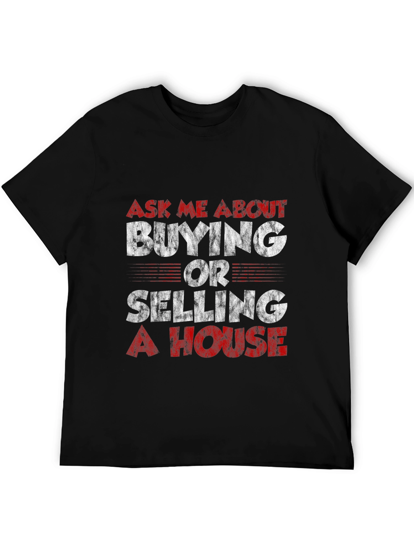 Real Estate T-Shirt: Buying or Selling
