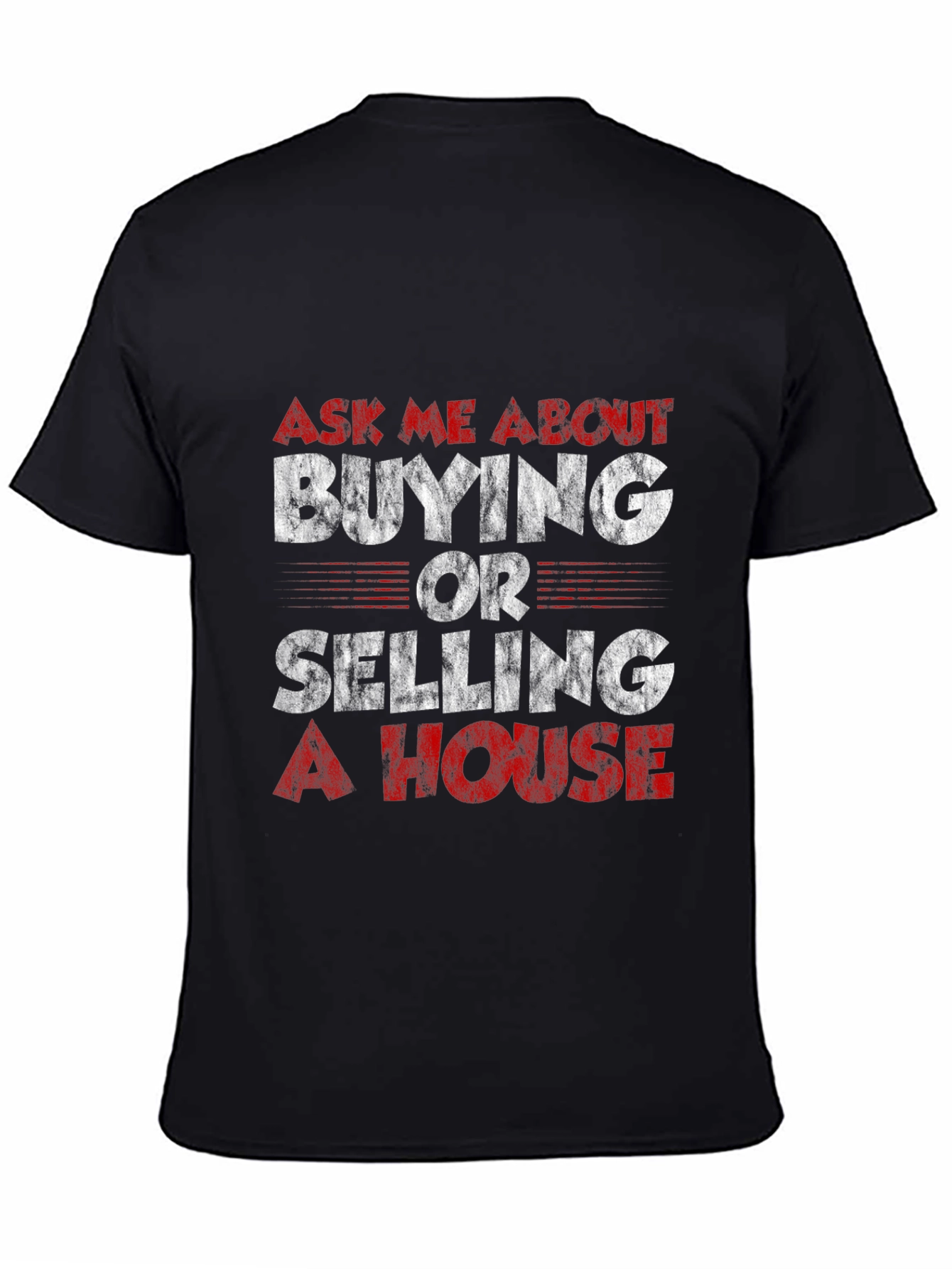 Real Estate T-Shirt: Buying or Selling