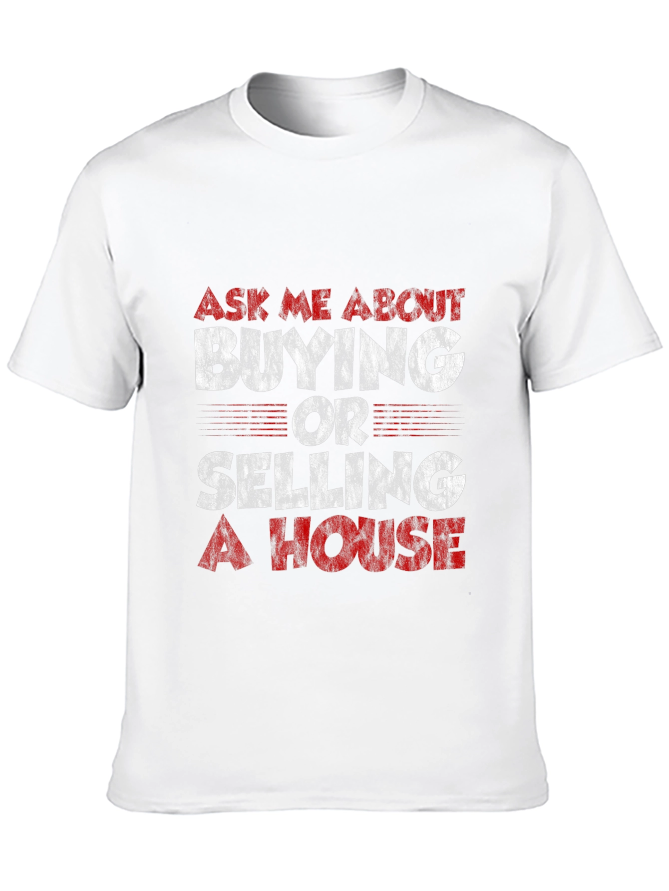 Real Estate T-Shirt: Buying or Selling