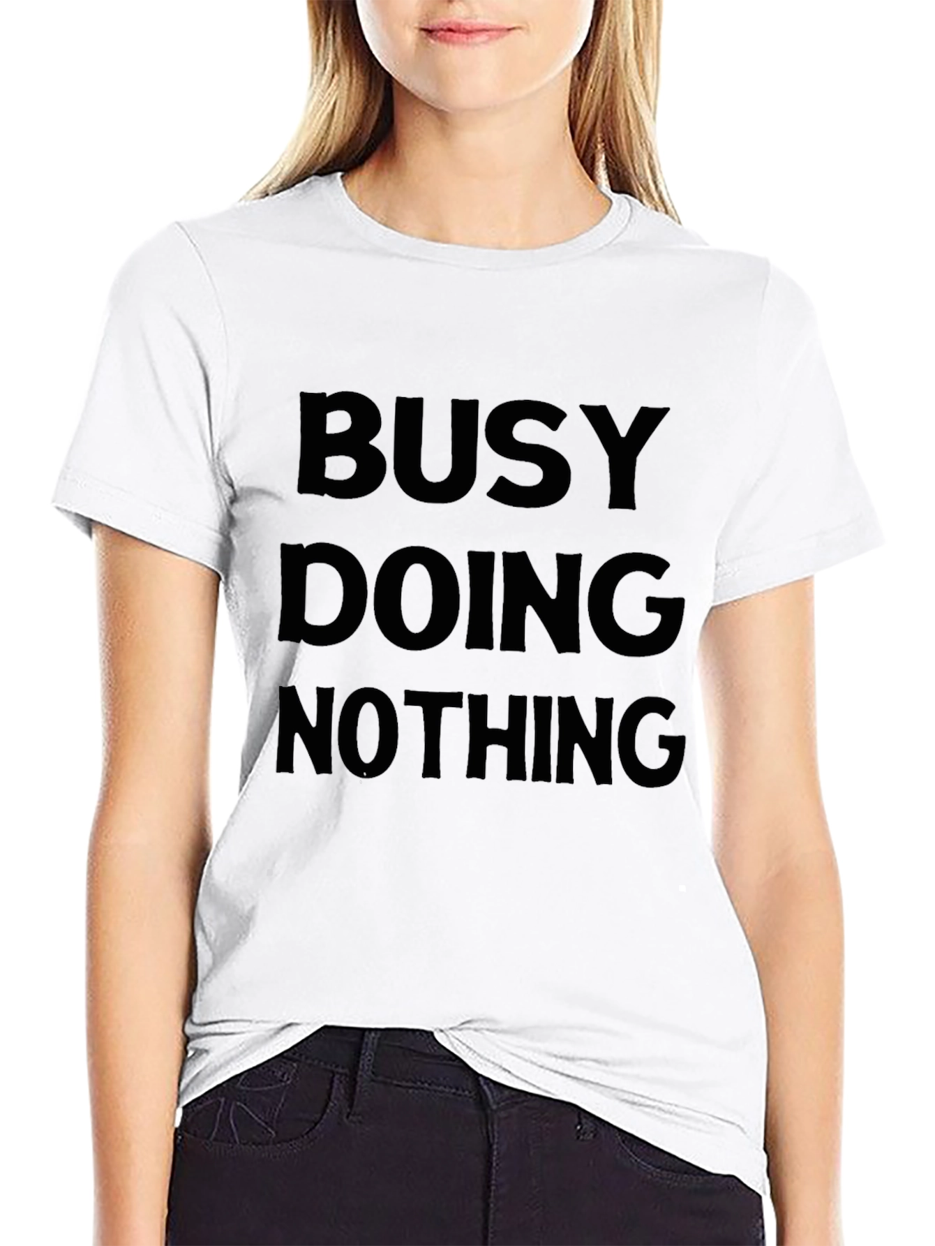 Busy Doing Nothing T-Shirt - Relaxed Comfort