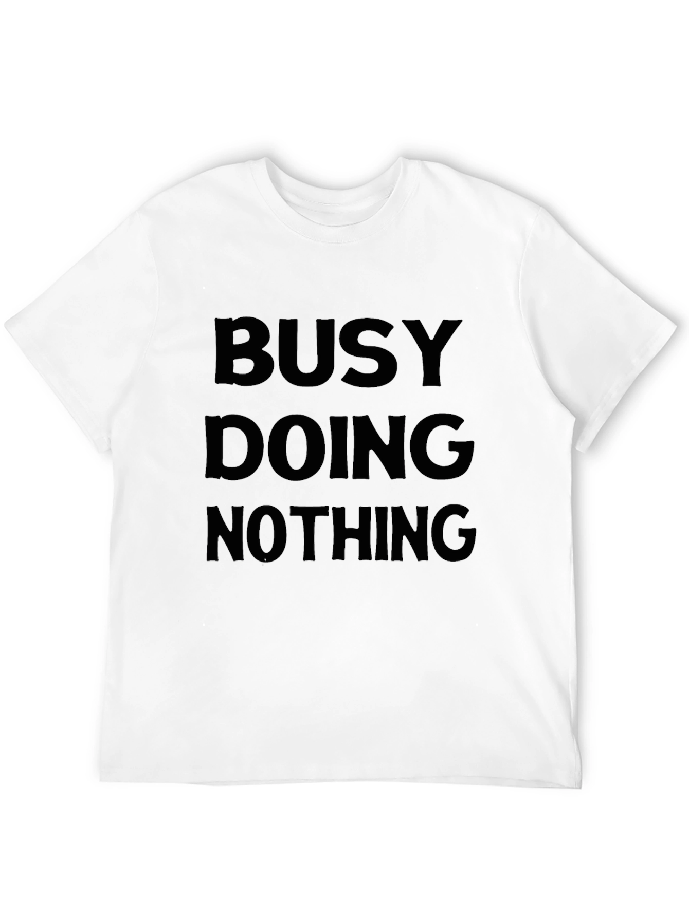 Busy Doing Nothing T-Shirt - Relaxed Comfort