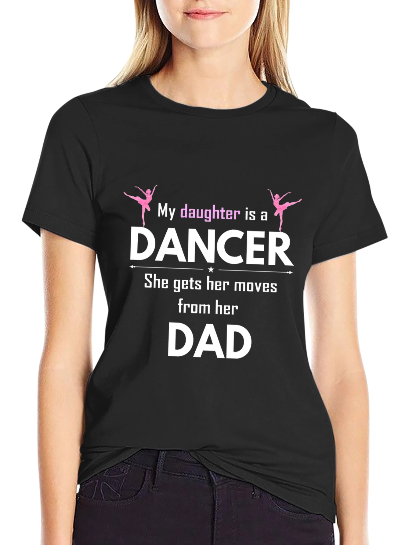 My Daughter is a Dancer T-Shirt Fathers Day