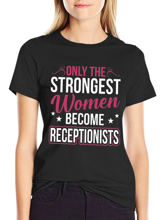 Strongest Women Receptionist Graphic Tee