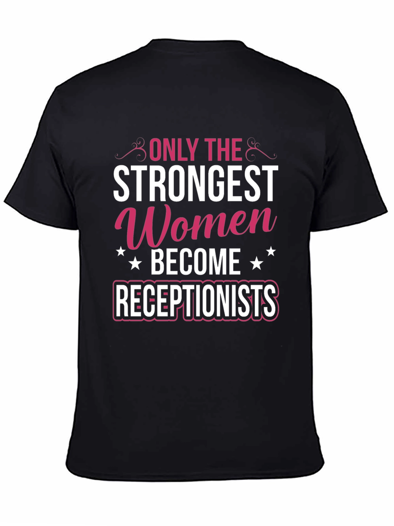 Strongest Women Receptionist Graphic Tee